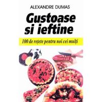 Gustoase si ieftine - Alexandre Dumas