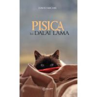 Pisica lui Dalai Lama. Seninatatea si intelepciunea lui Dalai Lama - David Michie