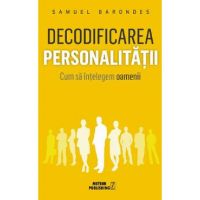 Decodificarea personalitatii - Samuel Barondes