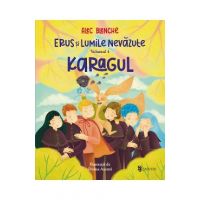 Erus si lumile nevazute Vol.4: Karagul - Alec Blenche