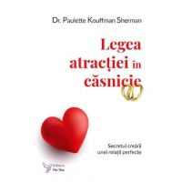Legea atractiei in casnicie - Paulette Kouffman Sherman