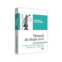 Manual de drept civil. Teoria generala a obligatiilor. Note de curs. Teste-grila - Adrian Stoica