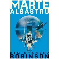 Marte albastru. Trilogia Marte. Partea 3 - Kim Stanley Robinson
