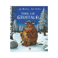 Puiul Lui Gruffalo - Julia Donaldson, Axel Scheffler