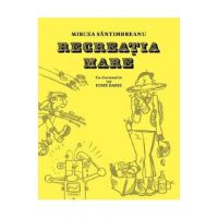 Recreatia mare - Mircea Santimbreanu