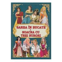 Sarea in bucate. Soacra cu trei nurori - Petre Ispirescu, Ion Creanga