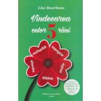 Vindecarea celor 5 rani - Lise Bourbeau