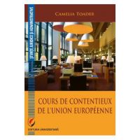 Cours de contentieux de l'Union europeenne - Camelia Toader