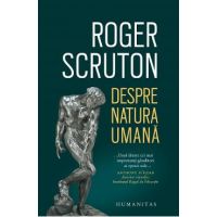 Despre natura umana - Roger Scruton