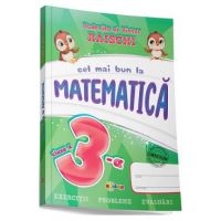 Cel mai bun la matematica - Clasa 3 - Tudorita Raischi, Victor Raischi