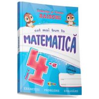 Cel mai bun la matematica - Clasa 4 - Tudorita Raischi, Victor Raischi