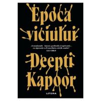 Epoca viciului - Deepti Kapoor