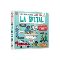 Let's go! La spital. Micii exploratori