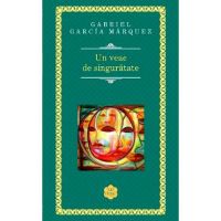 Un veac de singuratate - Gabriel Garcia Marquez