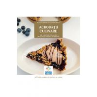 Acrobatii culinare ale mamelor curajoase in lupta cu alergiile alimentare Vol.1 - Asociatia Romana de Educatie in Alergii
