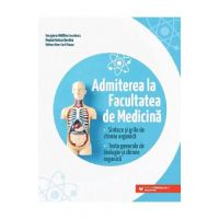 Admiterea la Facultatea de Medicina. Sinteze si grile de chimie organica - Georgiana Madalina Leontescu