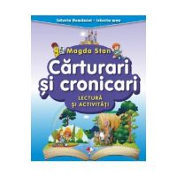 Carturari si cronicari. Lectura si activitati. Istoria Romaniei. Istoria mea - Magda Stan