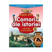 Comori ale istoriei. Lectura si activitati. Istoria Romaniei. Istoria mea - Magda Stan