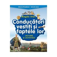 Conducatori vestiti si faptele lor. Lectura si activitati. Istoria Romaniei. Istoria mea - Magda Stan