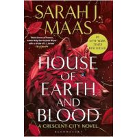 House of Earth and Blood. Crescent City #1 - Sarah J. Maas