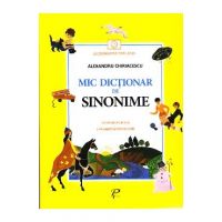 Mic dictionar de sinonime. Gramatica si poezii - Alexandru Chiriacescu