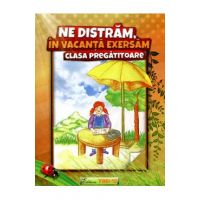 Ne distram, in vacanta exersam - Clasa pregatitoare - Antoniu-Marisoiu Violeta, Neagu Violeta