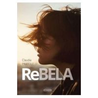 Rebela (cea rea de buna si urat de frumoasa) - Claudia Partole