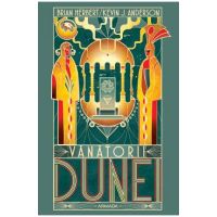 Vanatorii Dunei. Seria Dune. Vol.7 - Brian Herbert, Kevin J. Anderson