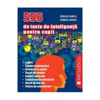 555 de teste de inteligenta pentru copii - Jurgen Bruck, Harald Havas