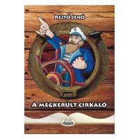 A megkerult cirkalo - Rejto Jeno