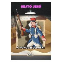 A pokol zsoldosai - Rejito Jeno