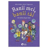Banii mei, banii tai. Sa vorbim despre bani - Mike Schafer, Meike Topperwien
