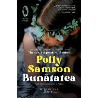 Bunatatea - Polly Samson