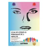 Cum sa citesti o persoana in 3 minute. Morfofizionomie practica. Vol.1 - Ester Patricia Ceresa
