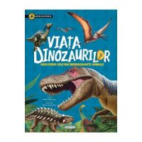Descopera. Viata dinozaurilor - Gisela Socolovsky