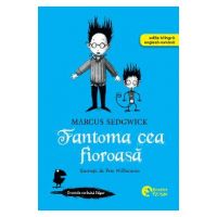 Fantoma cea fioroasa - Marcus Sedgwick