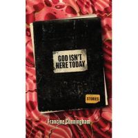 God Isn't Here Today - Francine Cunningham