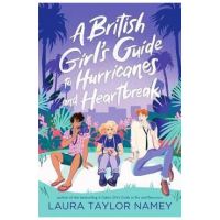 A British Girl's Guide to Hurricanes and Heartbreak - Laura Taylor Namey