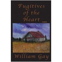 Fugitives of the Heart - William Gay