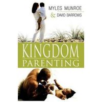 Kingdom Parenting - Myles Munroe