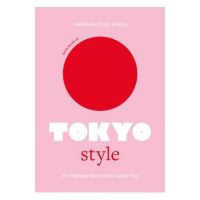 Little Book of Tokyo Style: The Fashion History of the Iconic City - Emmanuelle Dirix