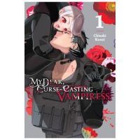 My Dear, Curse-Casting Vampiress, Vol. 1 - Chisaki Kanai