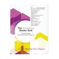 The Everything Binder Book: Financial, Estate, and Personal Affairs Organizer - Michelle Higgins