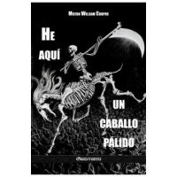 He aqu&#65533; un caballo p&#65533;lido - Milton William Cooper