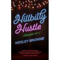 Hillbilly Hustle - Wesley Browne