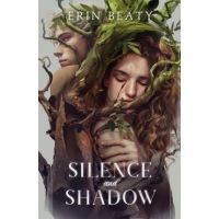 Silence and Shadow - Erin Beaty
