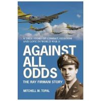 Against All Odds: The Ray Firmani Story - Mitchell Mark Topal