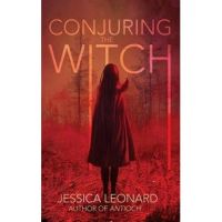 Conjuring the Witch - Jessica Leonard