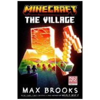 Minecraft: The Village - Max Brooks