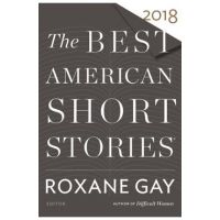 The Best American Short Stories 2018 - Roxane Gay